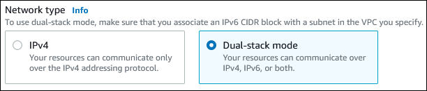 Network type section in the console with Dual-stack mode selected.