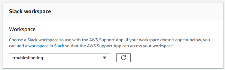Slack-Workspace, in dem du deinen Kanal für die AWS Support App hinzufügst.