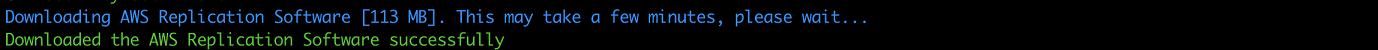 Console output showing successful download of AWS Replication Software at 113 MB.