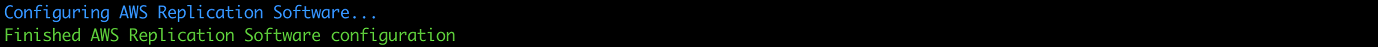 Terminal output showing AWS Replication Software configuration completing successfully.
