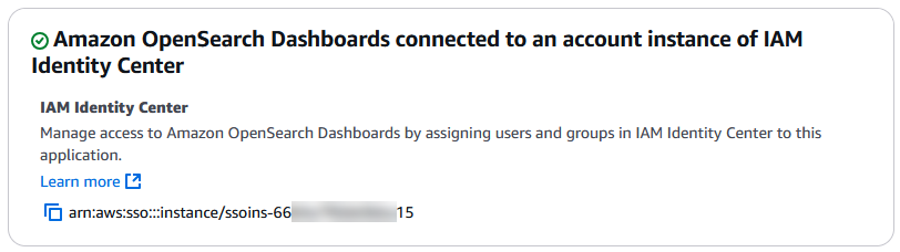 El área “Amazon OpenSearch Dashboard conectado a una instancia de cuenta de Centro de identidades de IAM” muestra la URL de la instancia de cuenta de Centro de identidades de IAM existente.