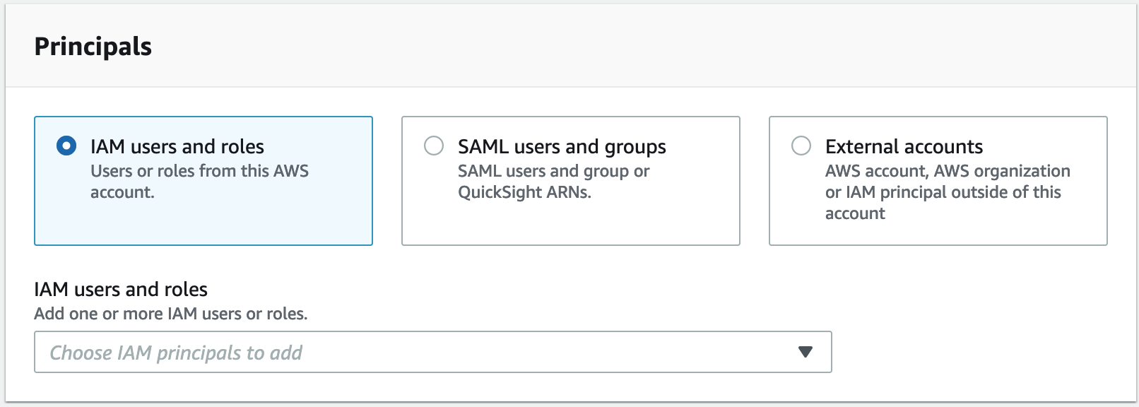 The principals section contains three tiles that are named in the following text. Each tile contains an option button and text. The IAM users and roles tile is selected, and an IAM users and roles dropdown list is below the tiles.