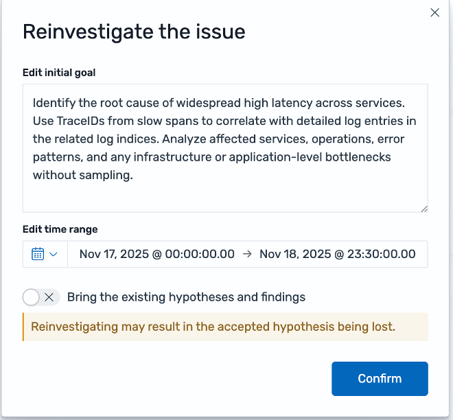 The Reinvestigate the issue dialog showing options to edit the initial goal, adjust the time range, and bring existing hypotheses and findings into the new investigation.